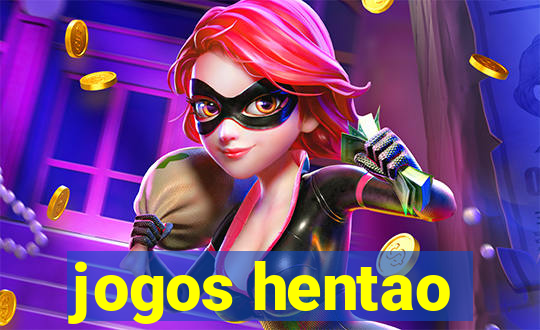 jogos hentao